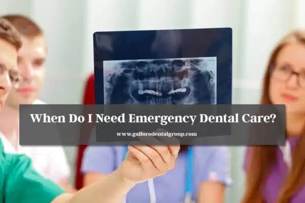 When-Do-I-Need-Emergency-Dental-Care